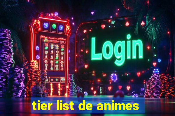 tier list de animes