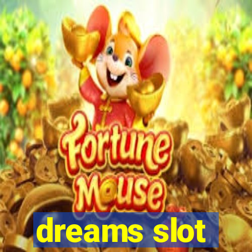 dreams slot