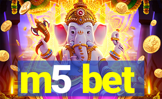 m5 bet