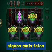 signos mais feios