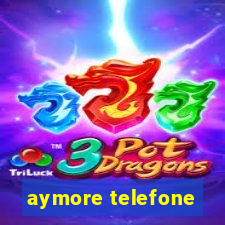 aymore telefone