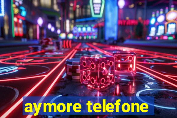 aymore telefone