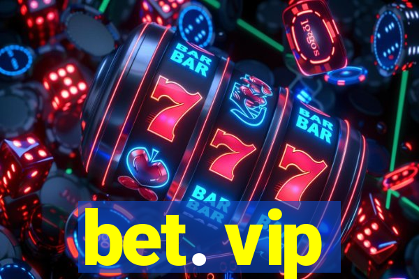 bet. vip