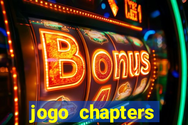 jogo chapters diamantes infinitos