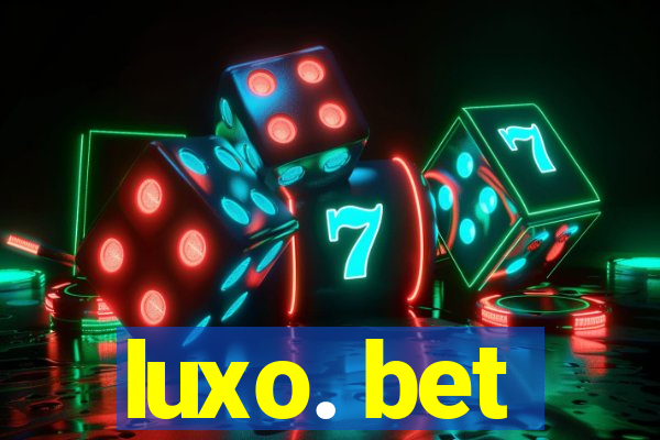 luxo. bet