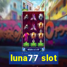 luna77 slot