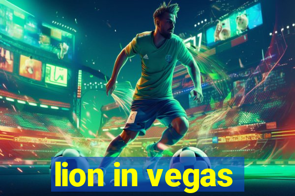 lion in vegas