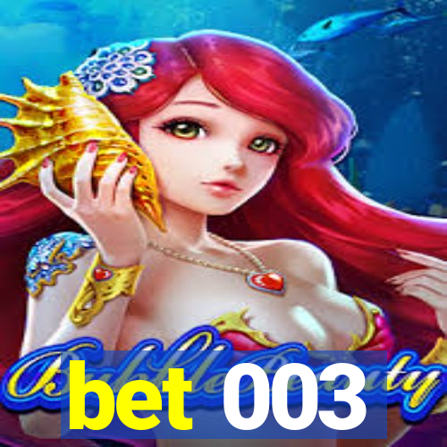 bet 003