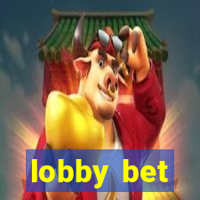 lobby bet