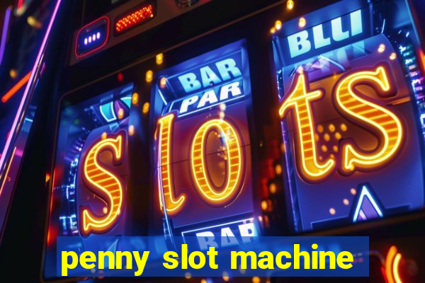 penny slot machine