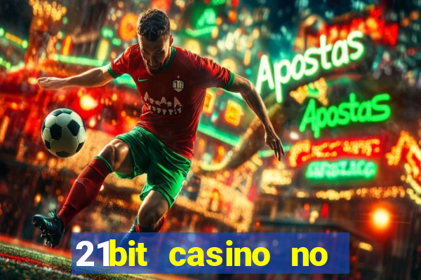 21bit casino no deposit bonus codes