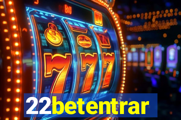 22betentrar