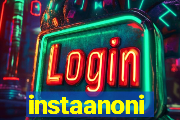 instaanoni