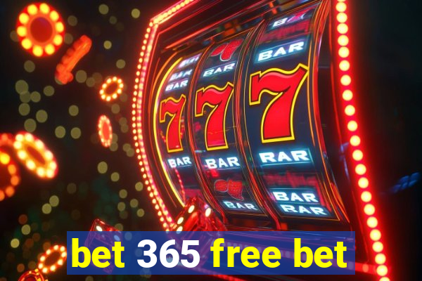 bet 365 free bet