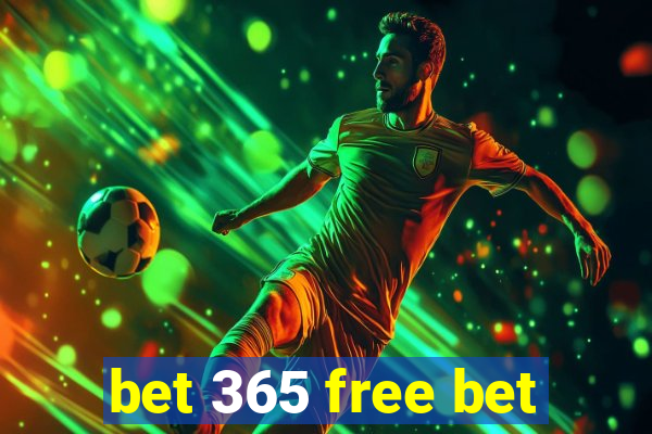 bet 365 free bet