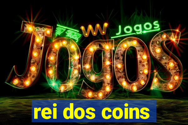 rei dos coins