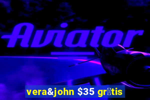 vera&john $35 gr谩tis