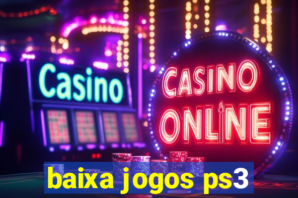 baixa jogos ps3