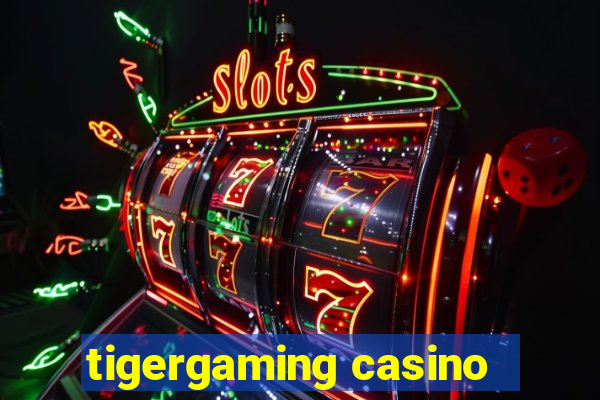 tigergaming casino