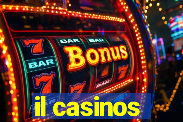 il casinos