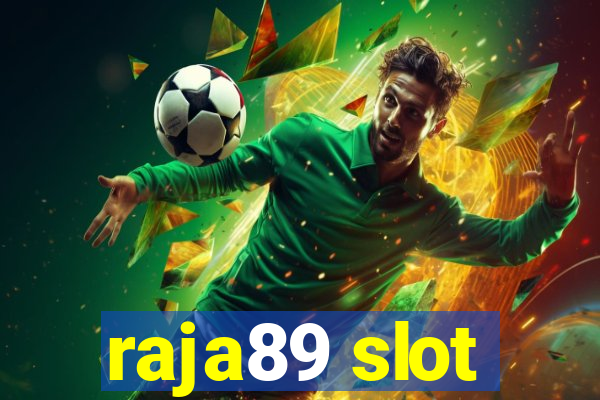 raja89 slot