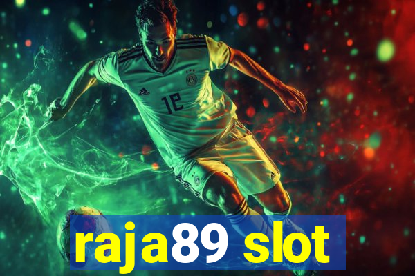 raja89 slot