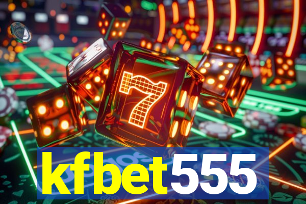 kfbet555