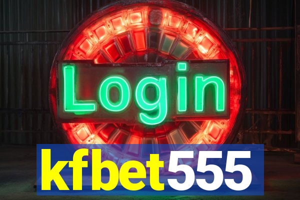 kfbet555