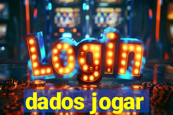 dados jogar