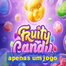 apenas um jogo