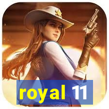 royal 11