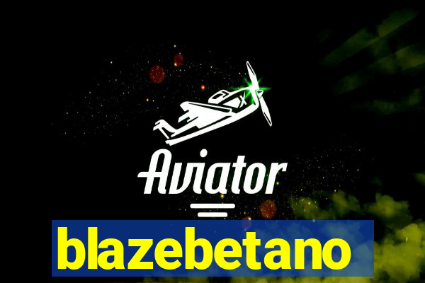 blazebetano