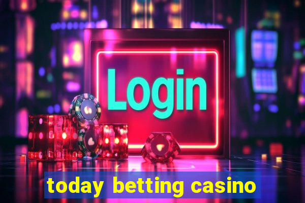 today betting casino