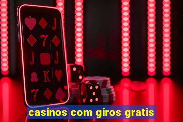 casinos com giros gratis