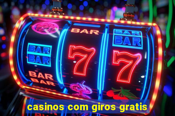 casinos com giros gratis