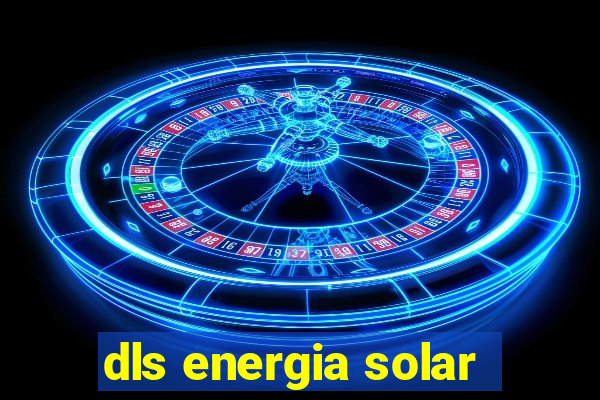 dls energia solar