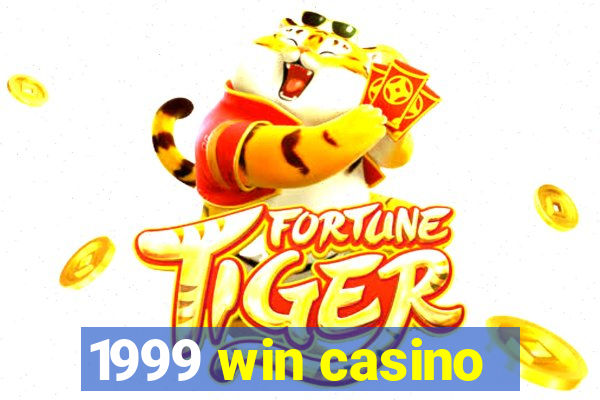 1999 win casino