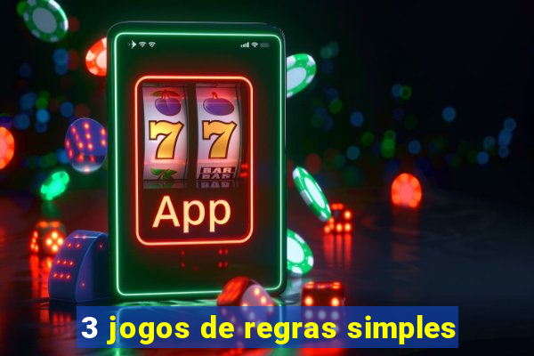 3 jogos de regras simples