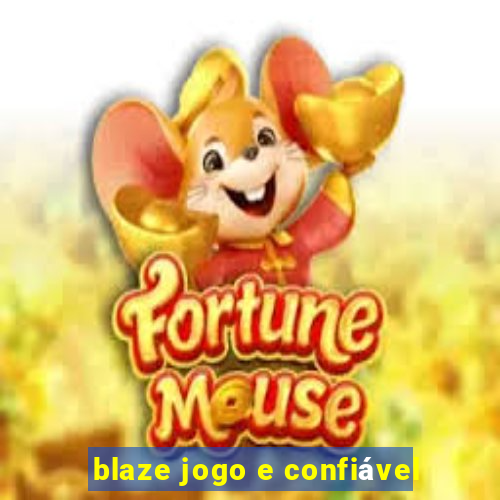 blaze jogo e confiável