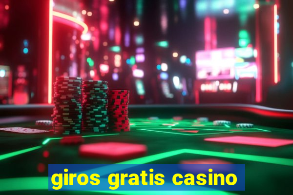 giros gratis casino