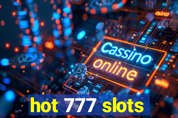 hot 777 slots