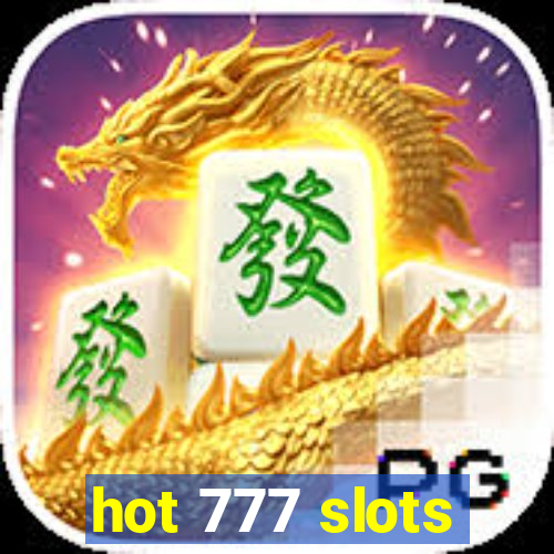 hot 777 slots