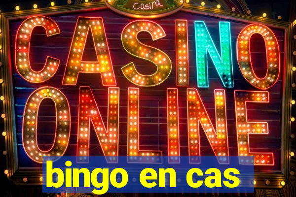 bingo en cas