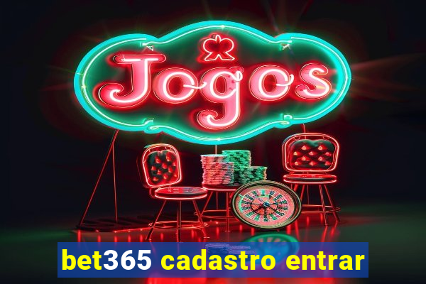 bet365 cadastro entrar