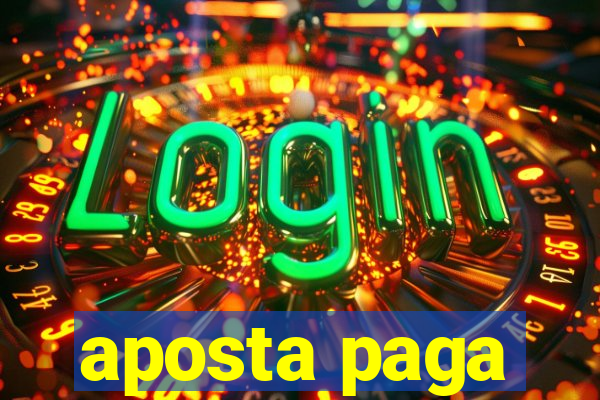 aposta paga