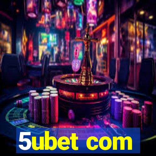 5ubet com