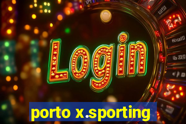 porto x.sporting