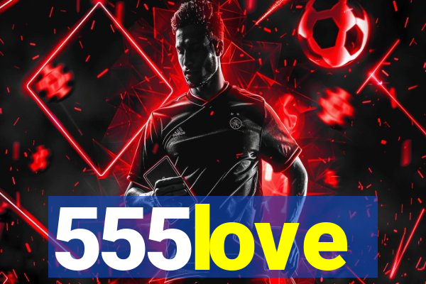 555love