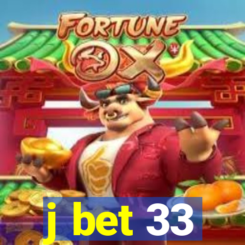 j bet 33