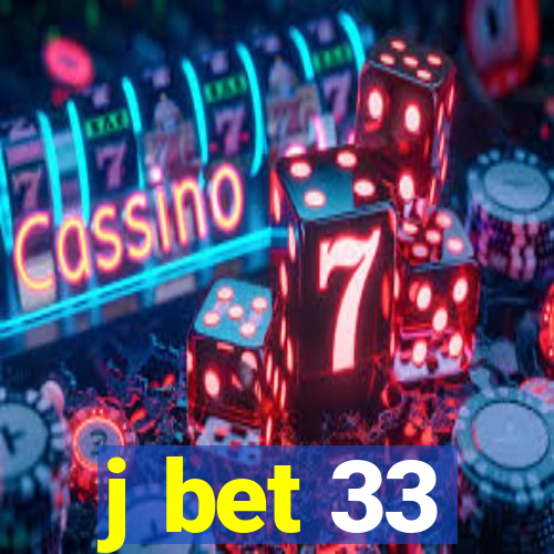 j bet 33